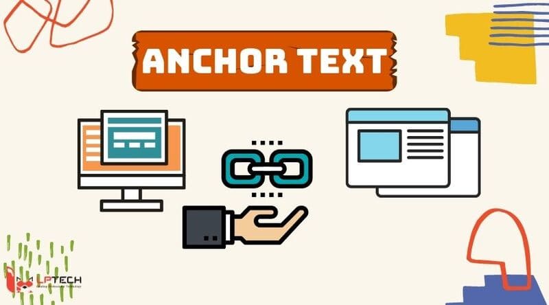 Anchor text là gì? Cách dùng hiệu quả Anchor text là gì? Cách dùng