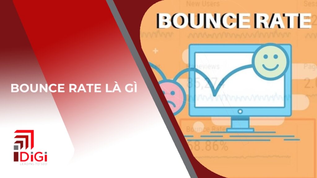 Bounce Rate là gì? Các yếu tố ảnh hưởng đến tỷ lệ thoát trang