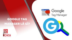 Google tag manager là gì? Hướng dẫn cài đặt và sử dụng GTMGoogle tag manager là gì? Hướng dẫn cài đặt và sử dụng GTM