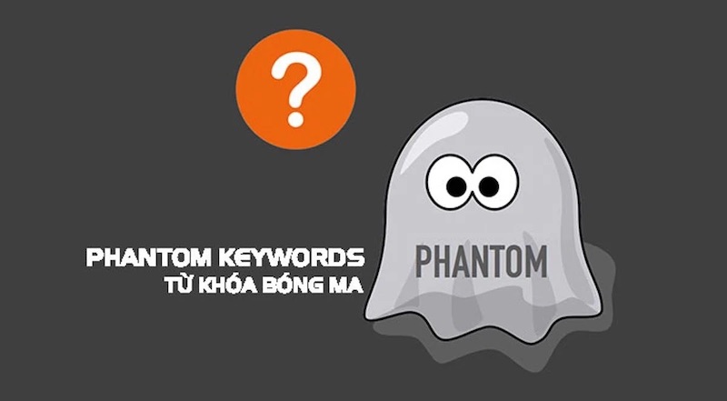 Phantom Keyword là gì?