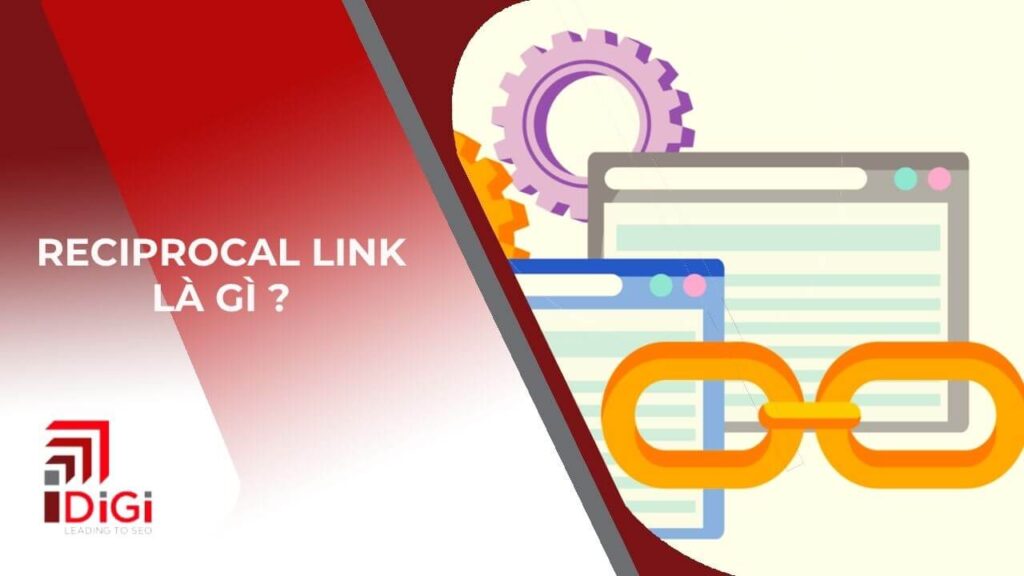 Reciprocal link là gì? TOP 3 điều cần tránh khi sử dụng