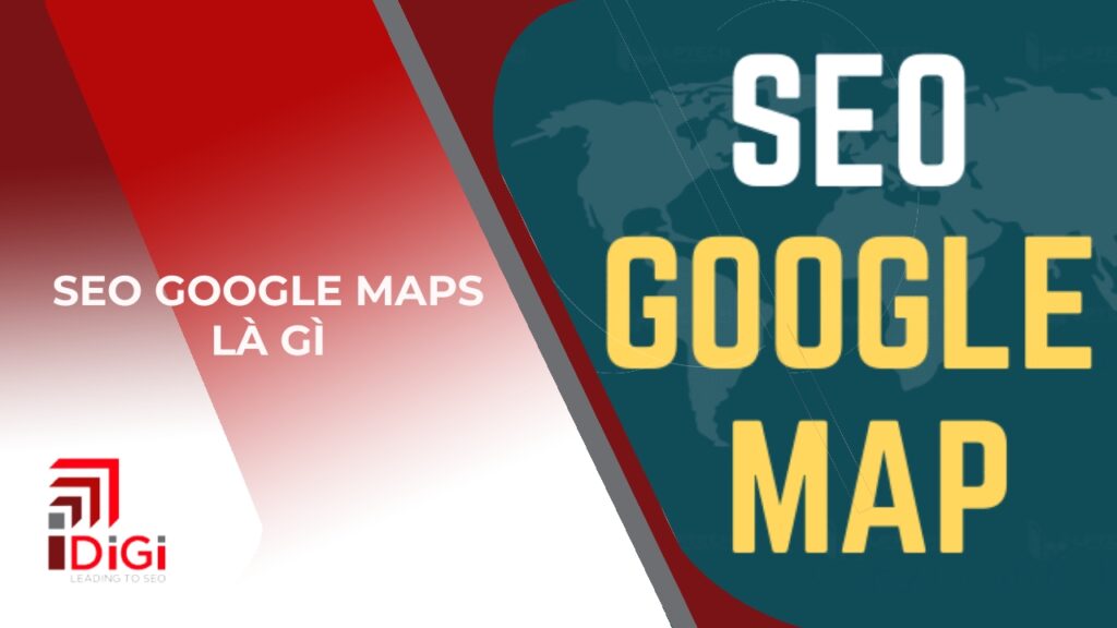 SEO Google Maps là gì?