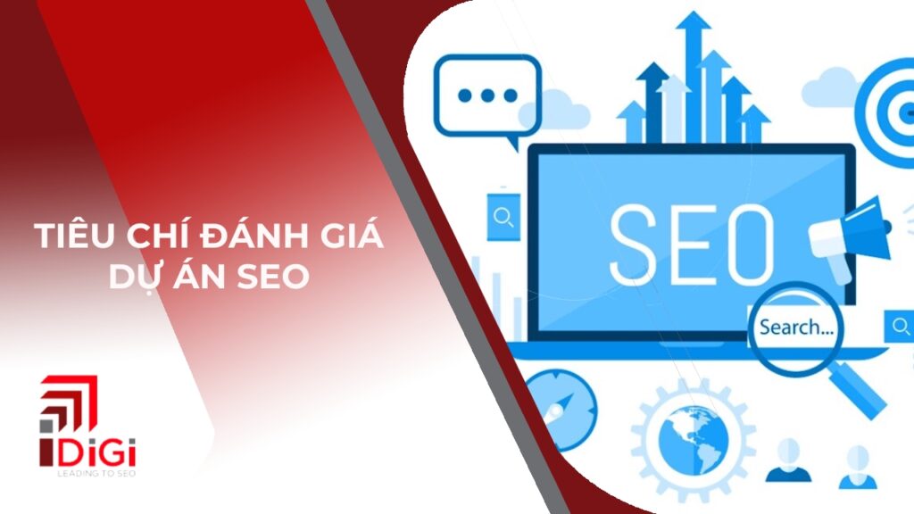 7 tiêu chí đánh giá dự án SEO mới nhất năm 2024