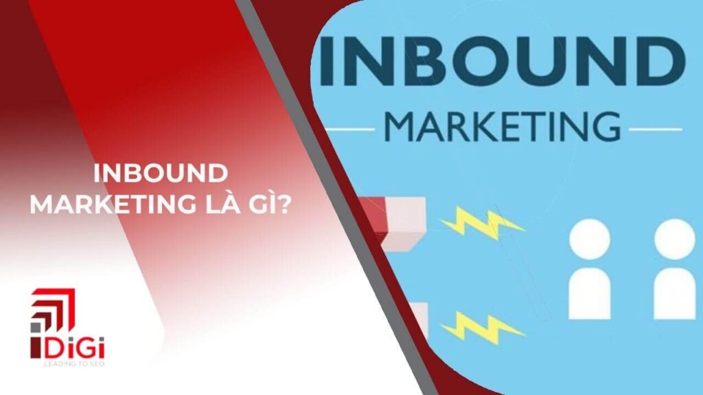 Inbound Marketing là gì? Cách triển khai chiến lược từ A-Z