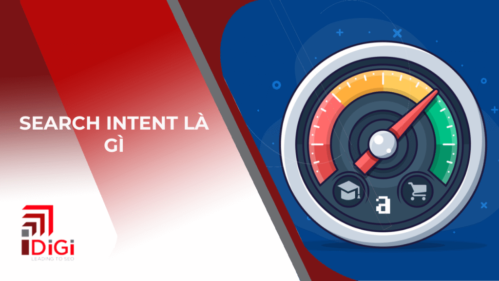 Search Intent là gì? Top 9 loại Intent phổ biến hiện nay