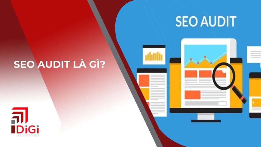 SEO Audit là gì? Thực hiện SEO Audit như thế nào?