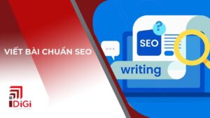 Thế nào là viết bài chuẩn seo? 3 bước viết SEO lên top Google